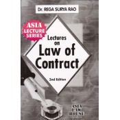 Dr. Rega Surya Rao's Lectures on Law of Contract (Contract I & II) by Asia Law House